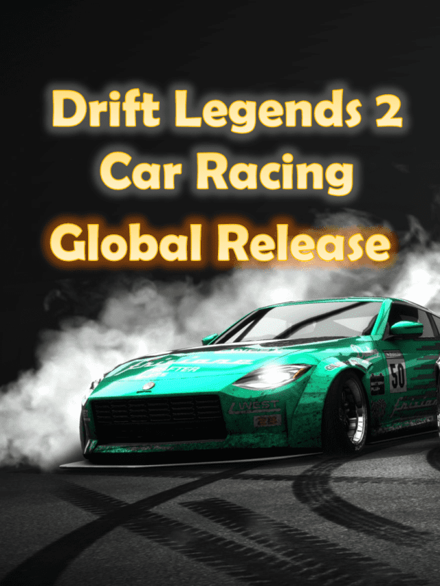 Drift Legends 2 Car Racing Global Release